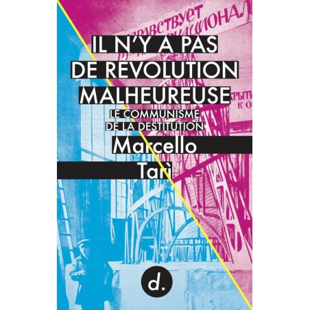 Il n'y a pas de révolution malheureuse - Marcello Tari