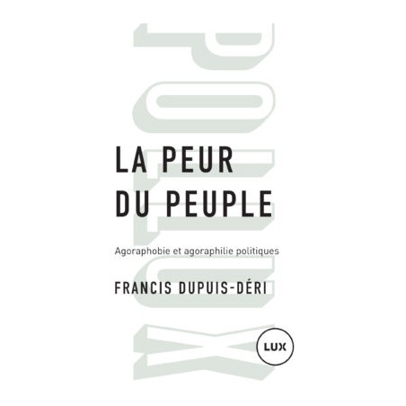 La peur du peuple - Francis Dupuis-Deri