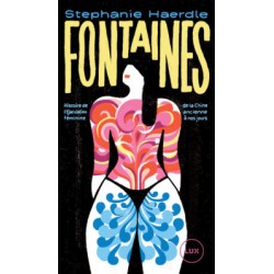 Fontaines, histoire de l'éjaculation féminine de la Chine ancienne à nos jours - Stephanie Haerdle