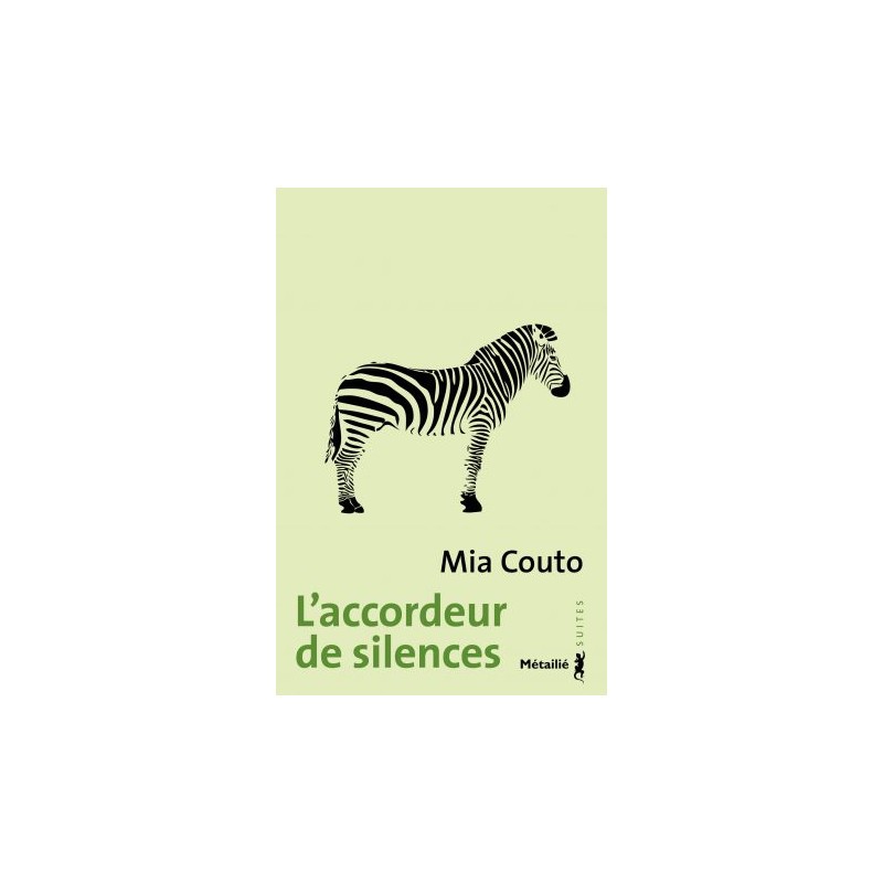 L'accordeur de silence - Mia Couto