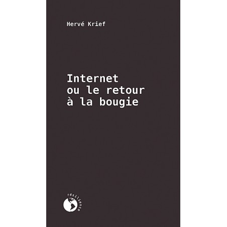 Internet ou le retour à la bougie - Hervé Krief