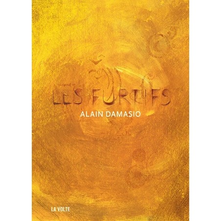 Les furtifs - Alain Damasio