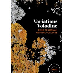Variations Volodine - Antoine Volodine & Denis Frajerman