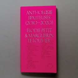 Anthologie douteuse (2010-2020) - Elodie Petit & Marguerin Le Louvier