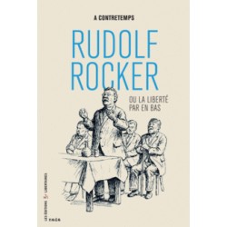 Rudolf Rocker ou la liberté...