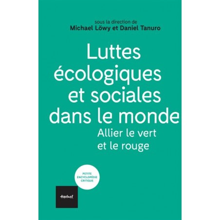 Luttes écologiques et sociales dans le monde - Daniel Tanuro & Michaël Lowy