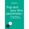 Trop tard pour être pessimistes ! - Daniel Tanuro