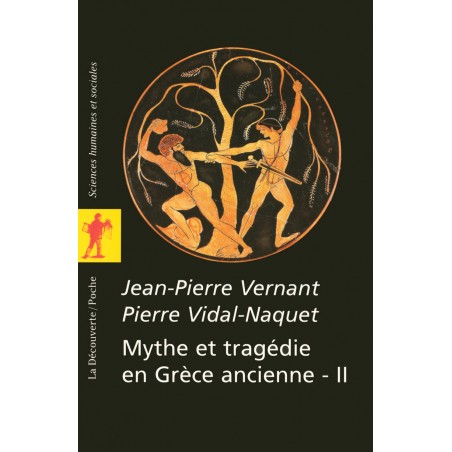 Mythes et tragédies en Grèce Antique T2 - Jean-Pierre Vernant & Pierre Vidal-Naquet