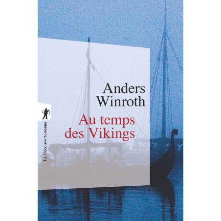 Au temps des vikings - Anders Winroth