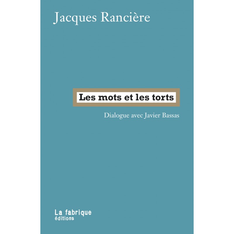 Les mots et les torts - Jacques Rancière