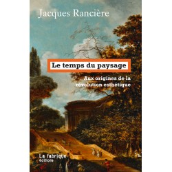 Le temps du paysage - Jacques Rancière