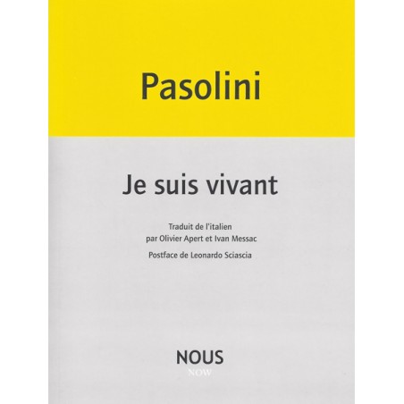 Je suis vivant  - Pier Paolo Pasolini
