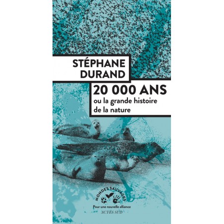 2000 ans, ou la grande histoire de la nature - Stéphane Durand