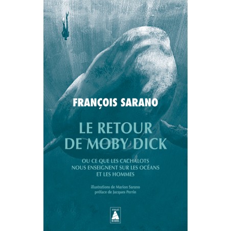 Le retour de Moby Dick - François Sarano