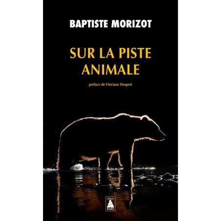 Sur la piste animale - Baptiste Morizot