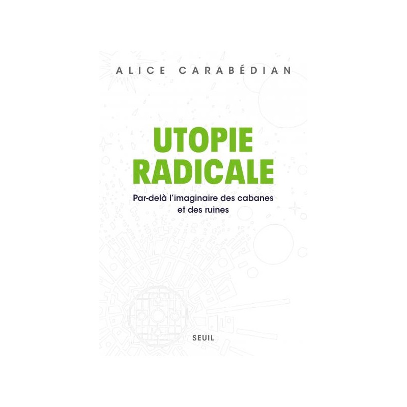 Utopies radicales - Alice Carabédian