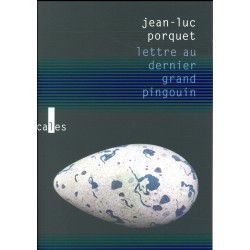 Lettre au dernier grand pingouin - Jean-Luc Porquet