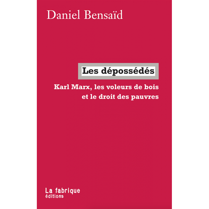 Les dépossédés - Daniel Bensaïd