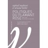 Politiques du flamant rose - Raphael Mathevet & Arnaud Béchet