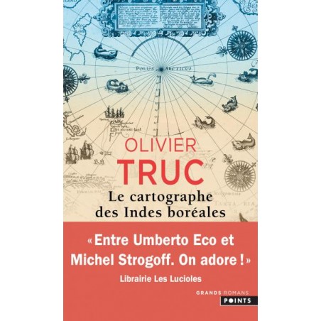 Le cartographe des indes boréales - Olivier Truc