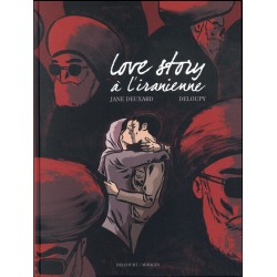 Love Story à l'iranienne - Jane Deuxard & Deloupy