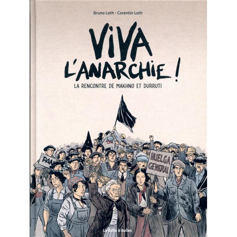 Viva l'anarchie T1/2 - La rencontre de Makhno et Durruti - Bruno Loth & Corentin Loth