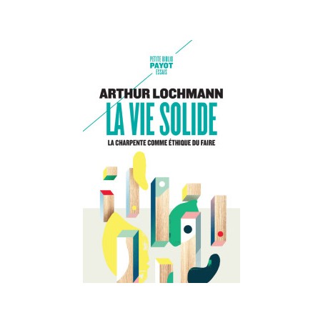 La vie solide - Arthur Lochmann