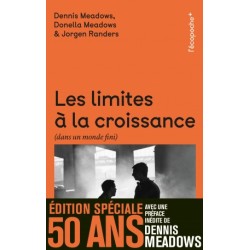 Les limites à la croissance (dans un monde fini) - Dennis Meadows - Donella Meadows - Jorgen Randers