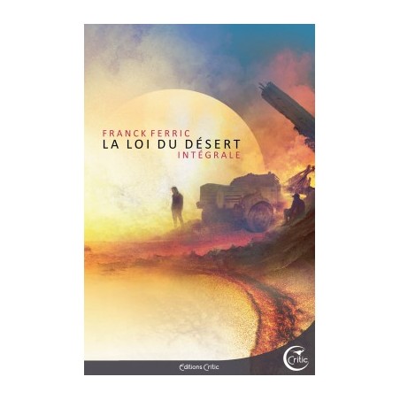 La loi du désert, intégrale - Franck Ferric