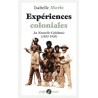 Expériences coloniales : La nouvelle-Calédonie (1853-1920) - Isabelle Merle