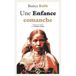 Une enfance Comanche - Bianca Babb