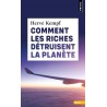 Comment les riches détruisent la planète - Hervé Kempf