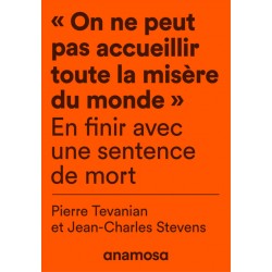 On ne peut pas accueillir toute la misère du monde - Pierre Tévanian & Jean-Charles Stevens