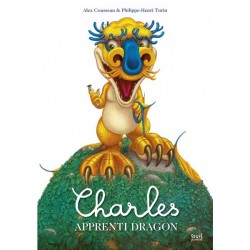 Charles, apprenti dragon - Philippe-Henri Turin
