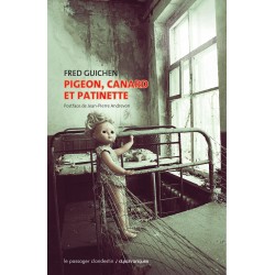 Pigeon, Canard et Patinette - Fred Guichen
