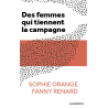 Des femmes qui tiennent la campagne - Sophie Orange & Fanny Renard