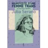 Manifeste d’une femme trans et autres textes – Julia Serano