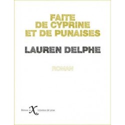 Faite de cyprine et de punaises - Lauren Delphe