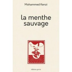 La menthe sauvage - Mohammed Kenzi