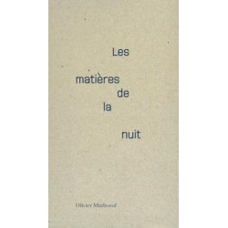 Les matières de la nuit - Olivier Marboeuf