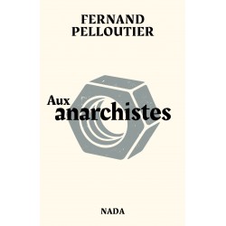 Aux anarchistes - Fernand...