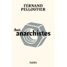 Aux anarchistes - Fernand Pelloutier