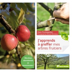 J'apprends à greffer mes arbres fruitiers - Alain Pontopiddan