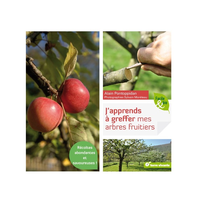 J'apprends à greffer mes arbres fruitiers - Alain Pontopiddan