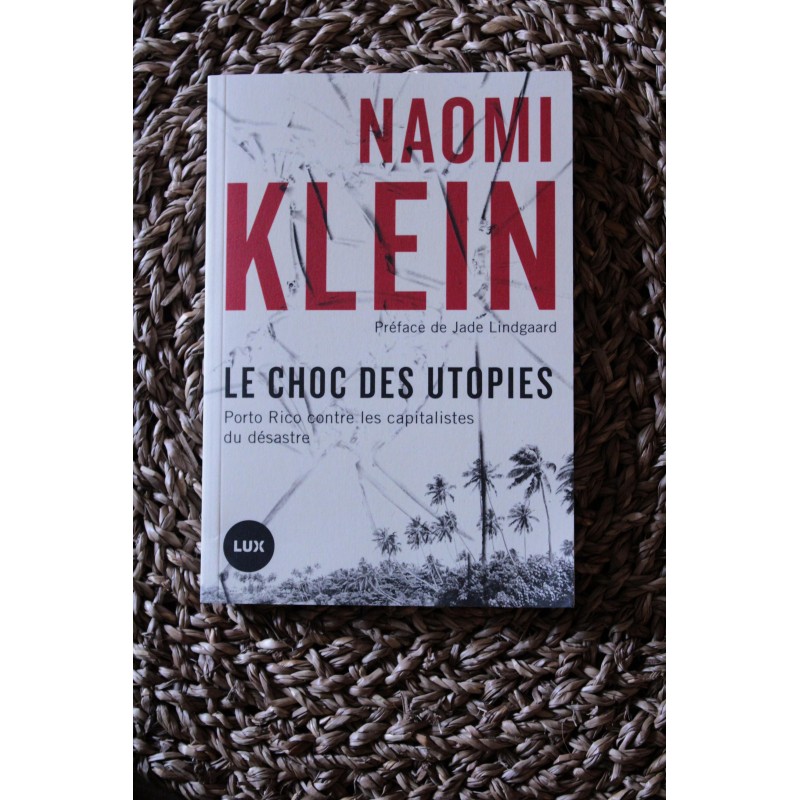 Le choc des utopies - Naomi Klein