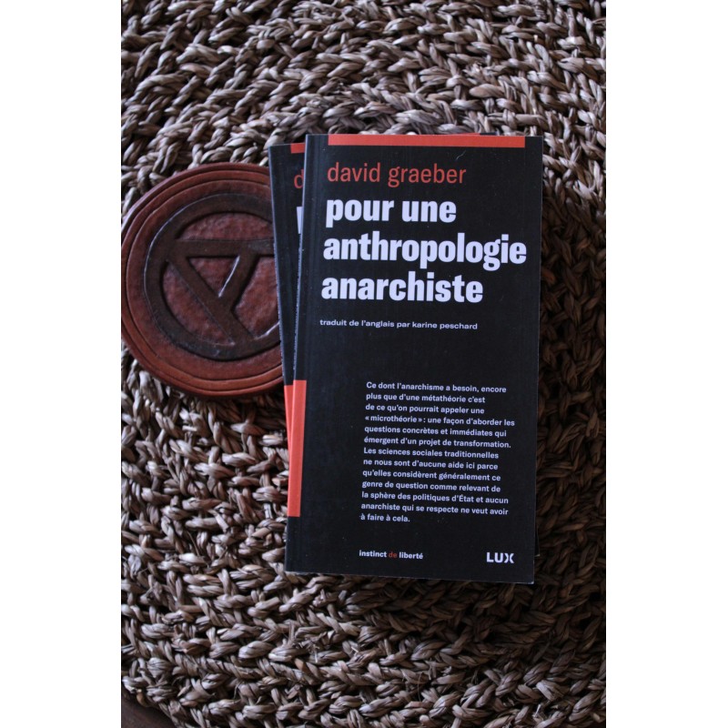 Pour une anthropologie anarchiste - David Graeber