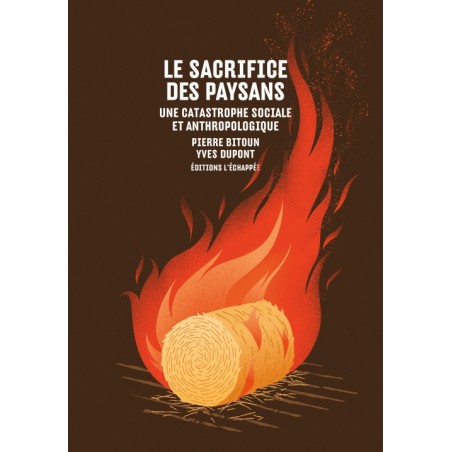 Le sacrifice des paysans - Pierre Bitoun &  Yves Dupont