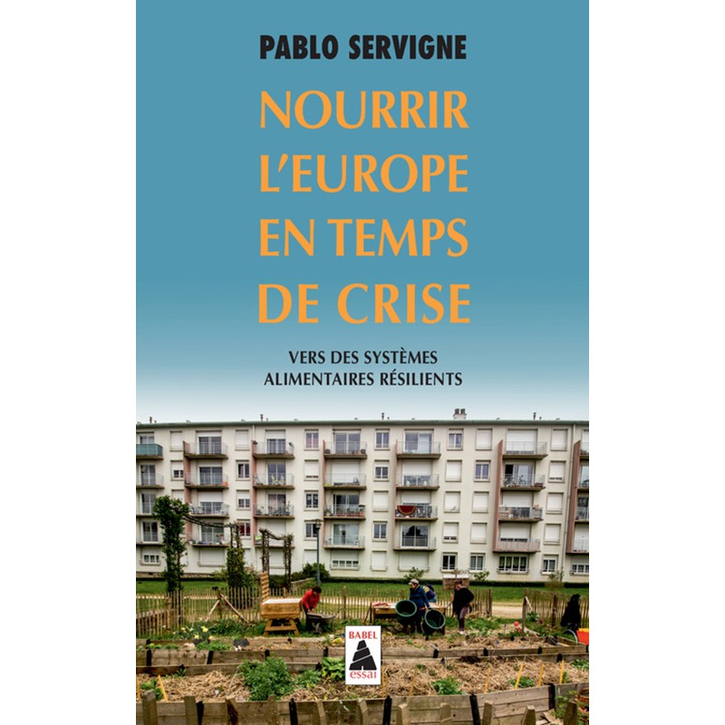 Nourrir l'Europe en temps de crise - Pablo Servigne