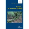 Nature : Le réveil du sauvage - Jean-Claude Génot