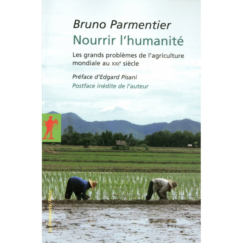 Nourrir l'humanité - Bruno Parmentier